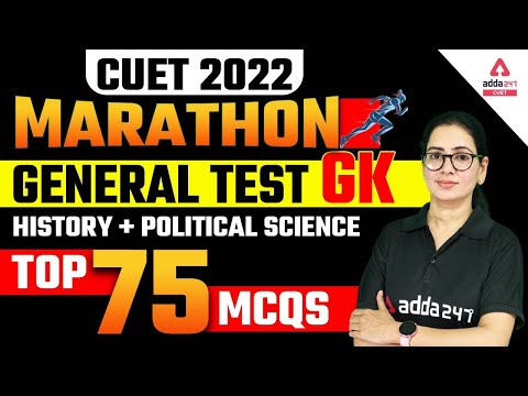 75 Important MCQs | General Test GK | History + Political Science | CUET 2022 Marathon