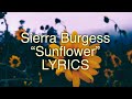 Sierra Burgess - Sunflower Lyrics (Sierra Burgess is a loser)