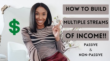 HOW TO BUILD MULTIPLE STREAMS OF INCOME | PASSIVE AND NON PASSIVE INCOME IDEAS | MELRWHITE