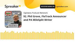 92. Phil Grove, FloTrack Announcer and PA MileSplit Writer