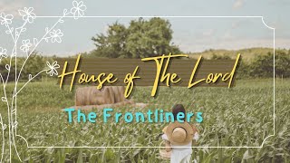 House of the Lord (not a cover song) The Frontliners