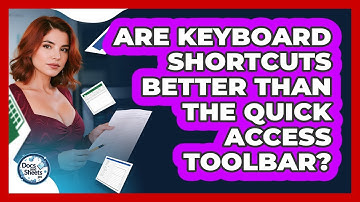 Are Keyboard Shortcuts Better Than The Quick Access Toolbar? - Docs and Sheets Pro
