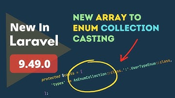 New Array To Enum Collection Casting - 7 New Things Added - New in Laravel 9.49.0