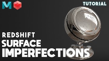 Surface Imperfections with Redshift - Autodesk Maya