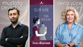 Download Lagu Yarın Yapayalnız - Selim İleri // konuk Mustafa Çevikdoğan // Deniz Yüce Başarır ile Ben Okurum MP3