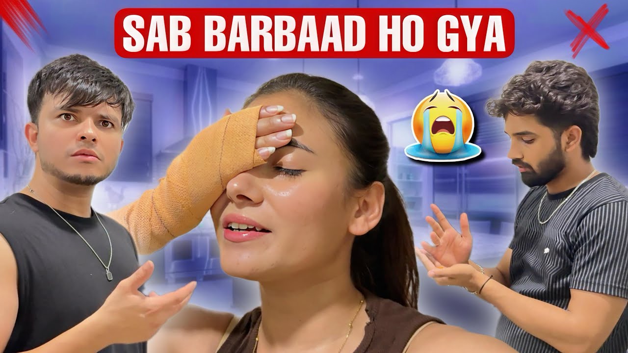 Sab barbaad kar diya 🫤