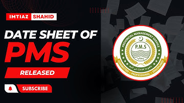 Date Sheet of PMS Released | M Imtiaz Shahid | PMS