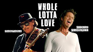 Santana feat. Chris Cornell - Whole Lotta Love (Legendado em Português)