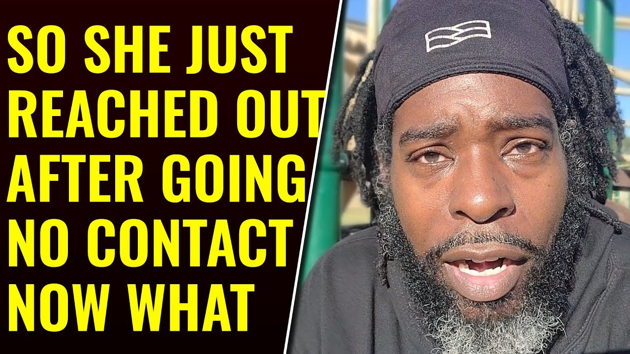 What To Do When Your Ex Breaks No Contact YouTube