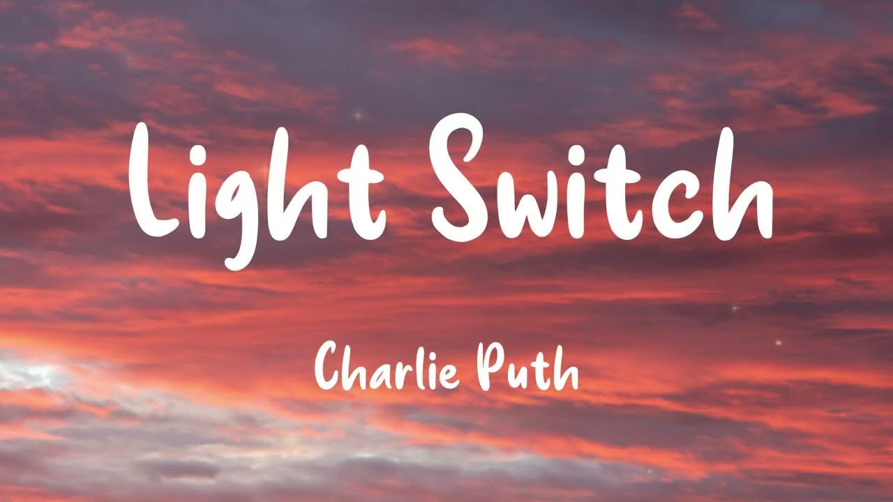 Charlie Puth Light Switch (Lyrics) YouTube
