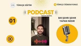 🗣Bir Şehri Şehir Yapan Nedır 