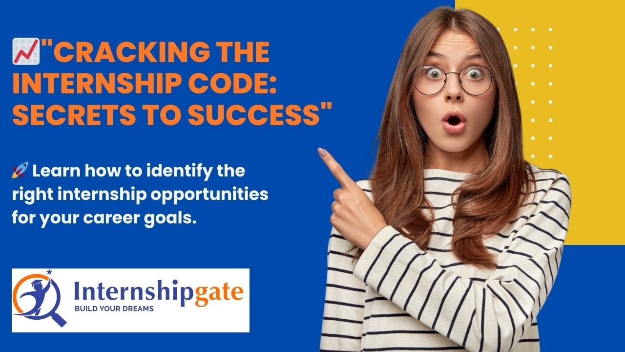 "Cracking the Internship Code: Secrets to Success"