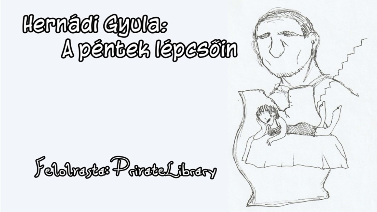 Hernádi Gyula - A péntek lépcsőin hangoskönyv