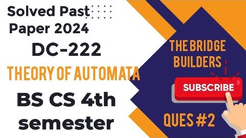 2024 Solved Past Paper Theory Of Automata (Q#2) (DC-222) #exam BS CS 4th semester