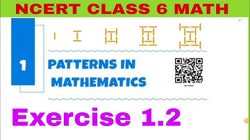NCERT class 6 maths exercise 1.2 chapter 1 Patterns in Mathematics Ganita Prakash