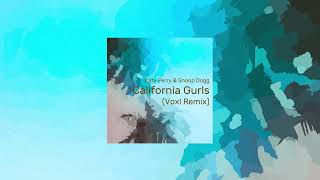Katy Perry & Snoop Dogg - California Gurls (Voxl Remix) [Radio Edit] Resimi