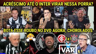 Reações Dos Corintianos Na Força Ódio Contra Juiz, Var E Cbf No Empate Com O Internacional