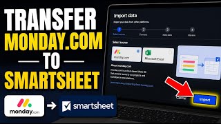 How to transfer project plans from Monday.com to Smartsheet - Full Guide