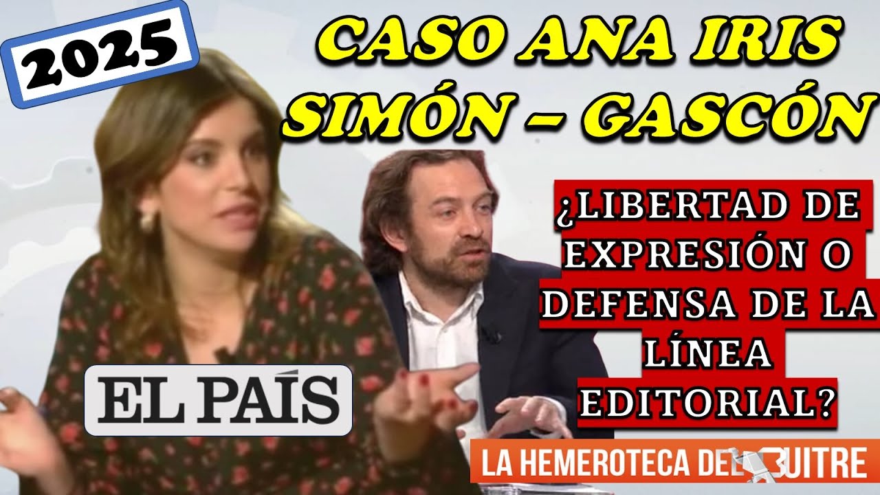 Caso EL PAÍS - Ana Iris Simón: 'suspendida' tras tormenta Daniel Gascón ¿Línea editorial o censura?