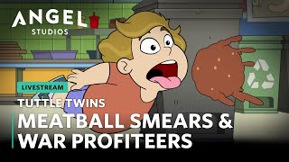 Livestream Premiere - Season 3 Episode 8: “Meatball Smears & War Profiteers”