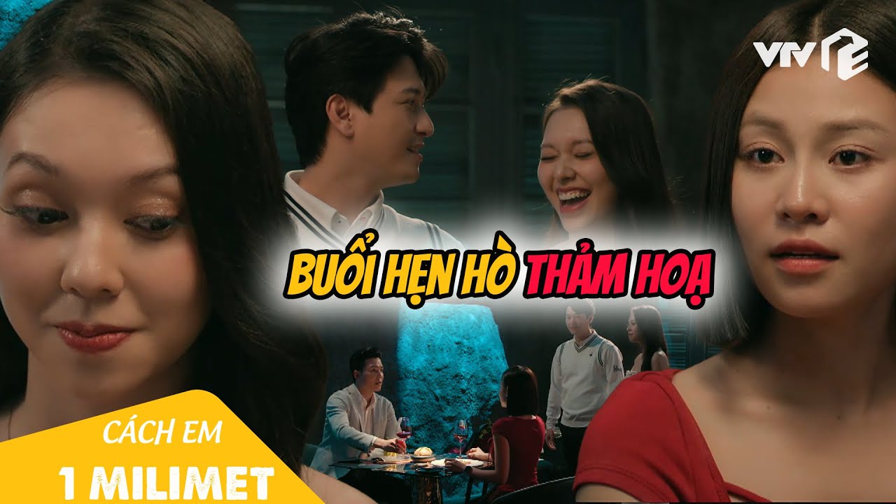 Buổi hẹn hò THẢM HOẠ của Tú và trapboy | Cách Em 1 Milimet