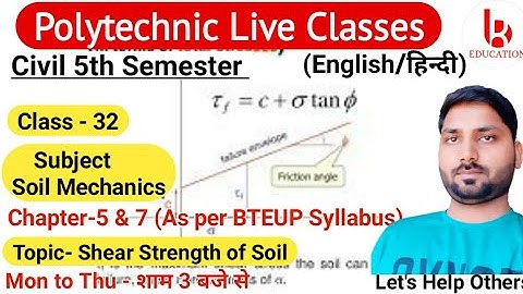 Soil Mechanics | Chapter 7 Shear Strength of Soil | Class 32 | Civil 5th Semester by Brijesh Sir