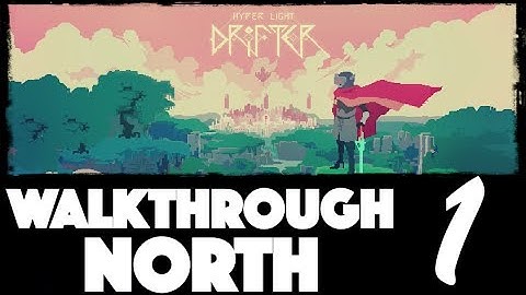 Hyper Light Drifter (WALKTHROUGH) North - part 1