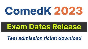 Comedk 2023 Exam date, comedk important dates