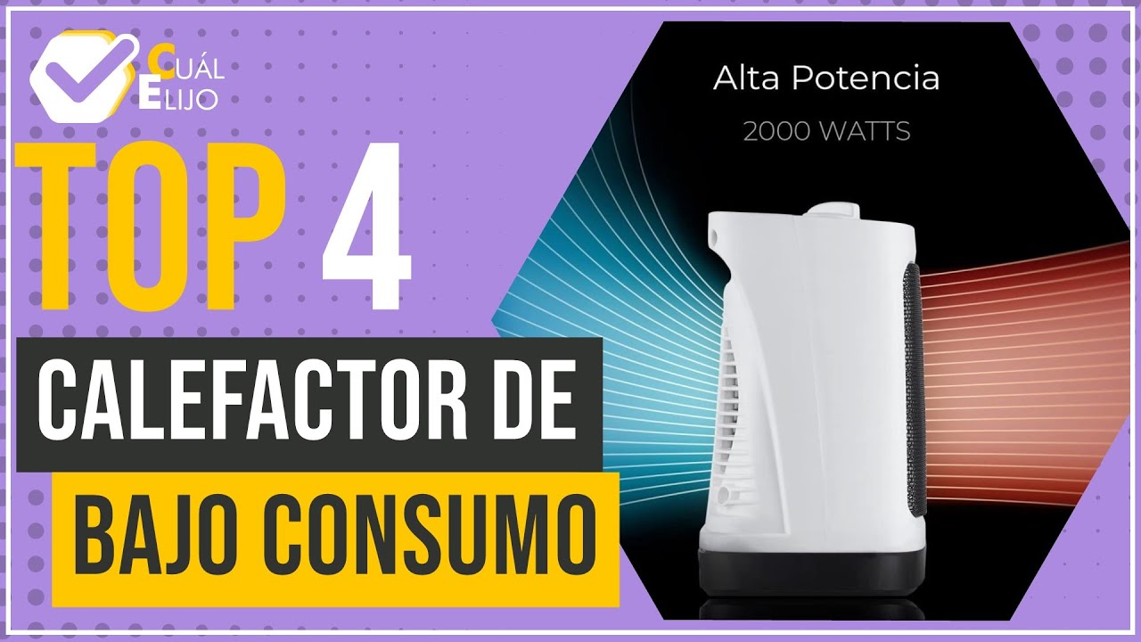 Calefactor de bajo consumo - Top 4 - (CuálElijo) 