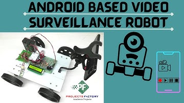 Android Based Video Surveillance Robot