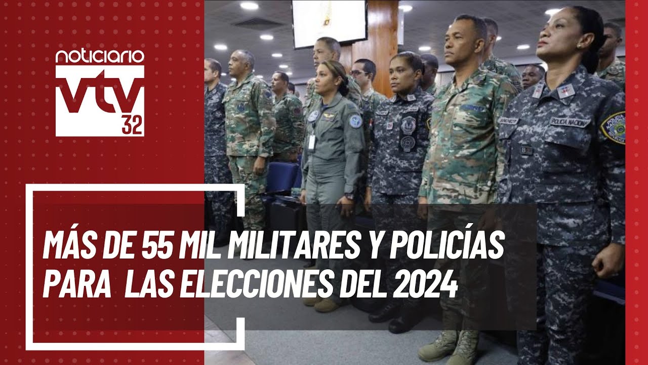 m-s-de-55-mil-militares-y-polic-as-ser-n-desplegados-en-las-elecciones