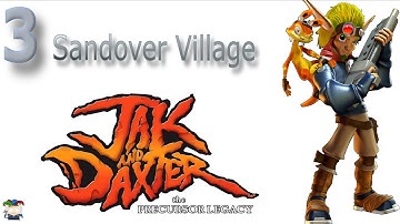 Jak and Daxter: The Precursor Legacy [Blind] Ep 3- Sandover Village
