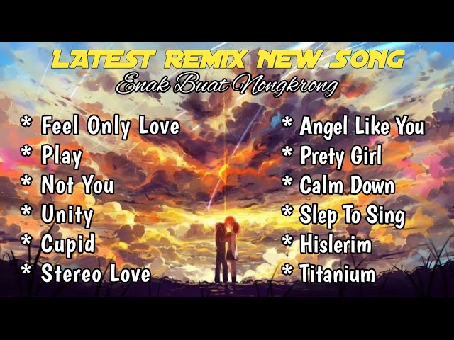 Dj Remix Slow Bass Terbaru❗Feel Only Love X Play 🎧 Full Album class=