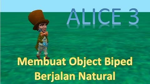 Membuat Class Biped Berjalan Natural pada Alice 3