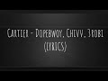 Cartier - Dopebwoy, Chivv, 3robi (LYRICS)