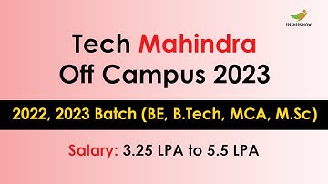 Tech Mahindra Off Campus Drive 2023 For BE, B.Tech, MCA, M.Sc Freshers (2023, 2022 Batch Pass Outs)