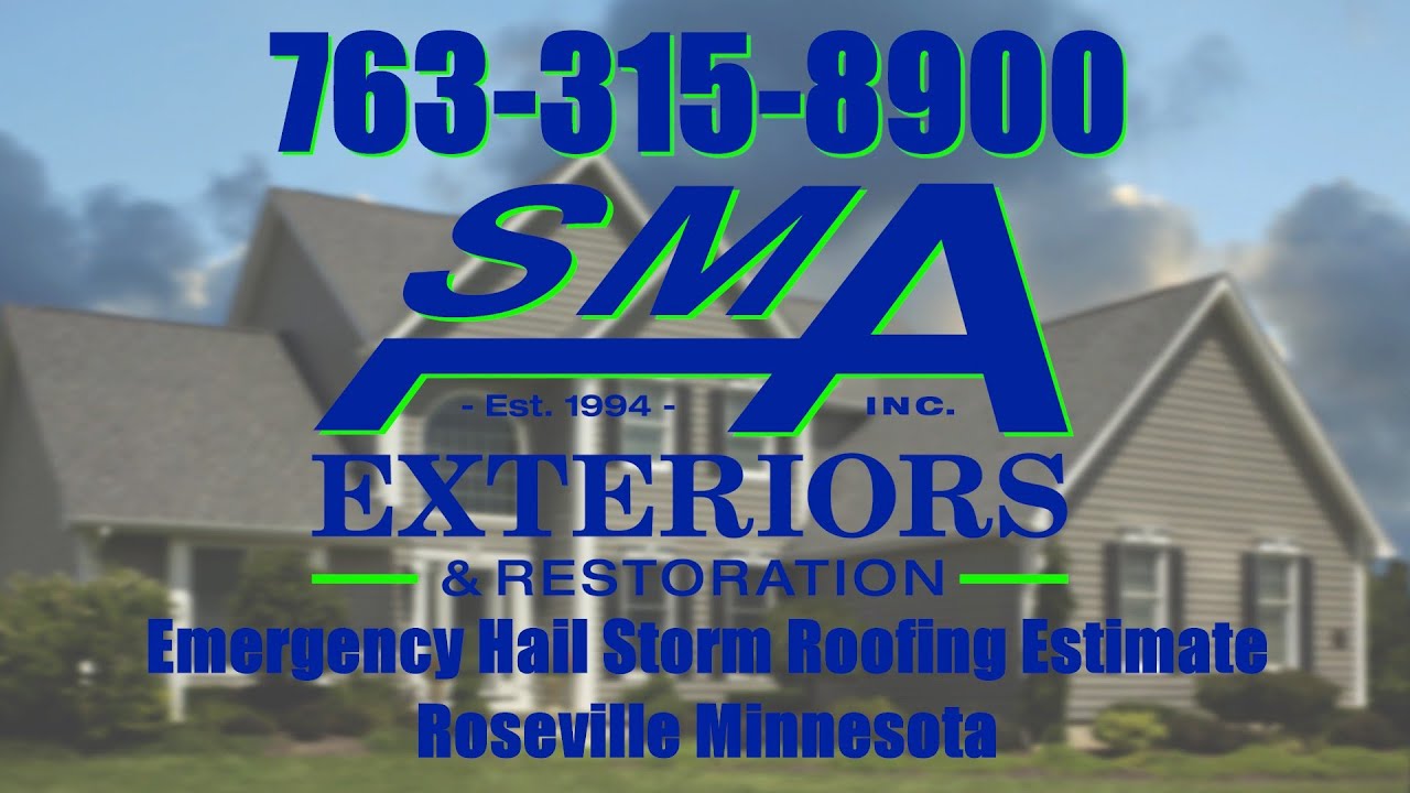Emergency Hail Storm Roofing Estimate Roseville MN Call SMA 763-315-8900