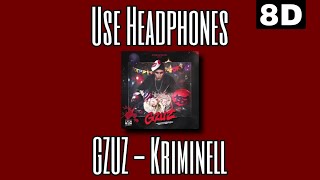 8D AUDIO | GZUZ - KRIMINELL [LYRICS]