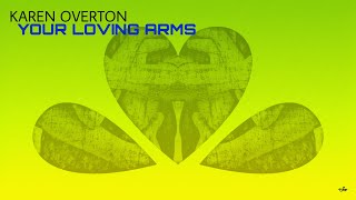 KAREN OVERTON - Your Loving Arms (Visualizer)