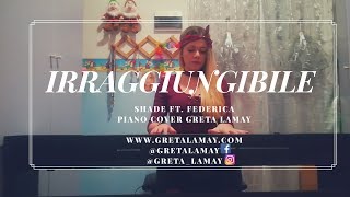 IRRAGGIUNGIBILE (SHADE ft FEDERICA)  cover GRETA LAMAY