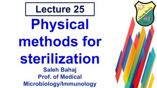 25- Physical methods for sterilization