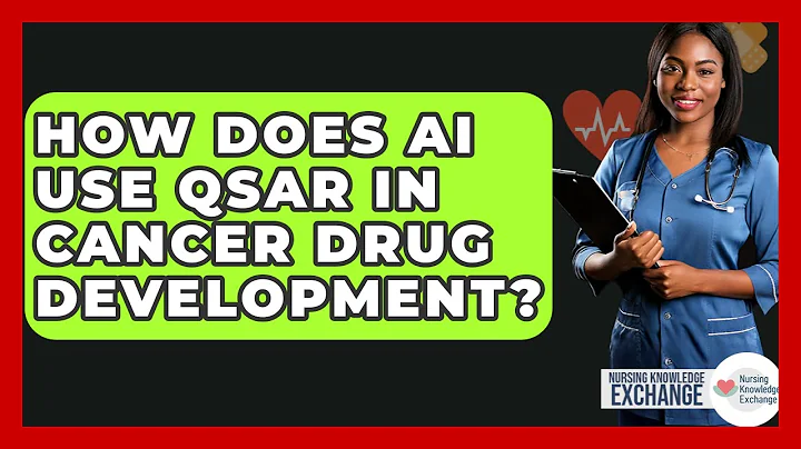 How Does AI Use QSAR In Cancer Drug Development? - Nursing Knowledge Exchange