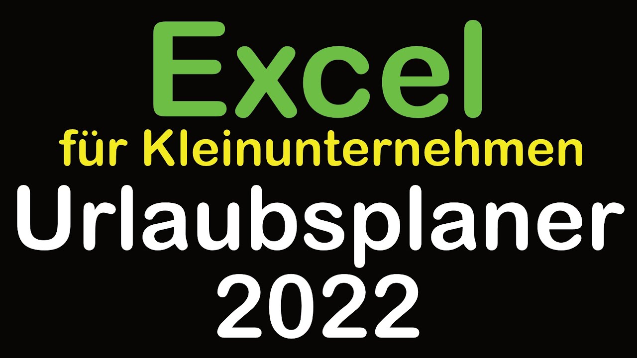  Update  Excel Urlaubsplaner 2022