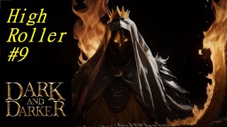 Dark And Darker |  Cinder High Roller #9  |  Ghost King?