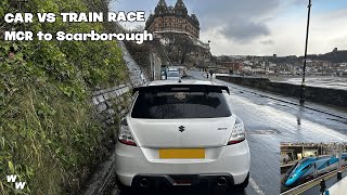 SWIFT SPORT VS TRAIN RACE - MANCHESTER TO SCARBOROUGH