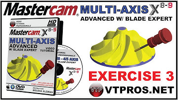 MASTERCAM X8-X9 Multi-Axis Advanced w/ Blade Expert (Impeller) - 3.3 SHH Dynamic Opti-Rough