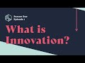 Acting on Innovation S01E01 — What is Innovation?