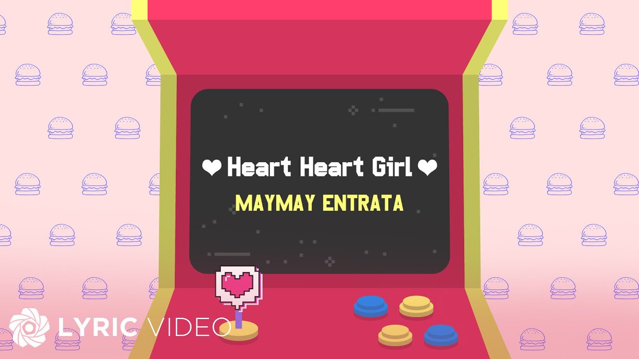 Maymay Entrata - Heart, Heart Girl (Lyrics)