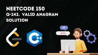 242. Valid Anagram LEETCODE Solution C++ ||NEETCODE 150 SHEET