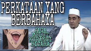 CERAMAH GURU BAKHIET PERKATAAN YANG BERBAHAYA || KH.MUHAMMAD BAKHIET ( BARABAI )